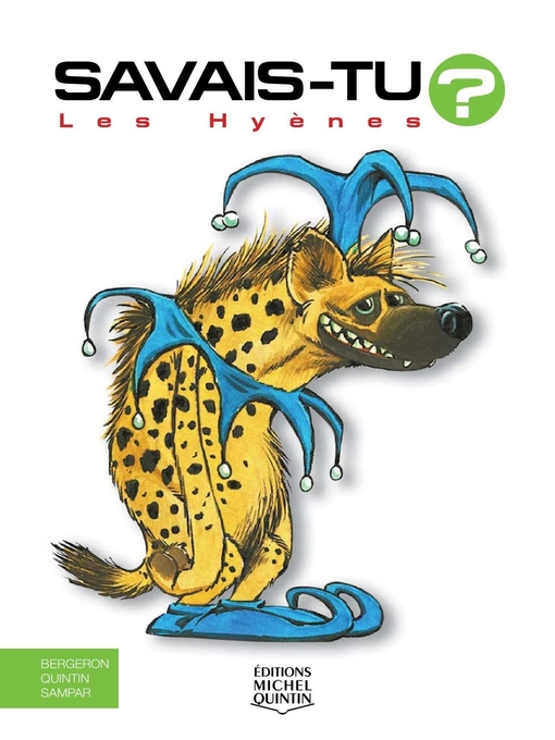 Title details for Savais-tu?--En couleurs 14--Les Hyènes by Alain M. Bergeron - Available
